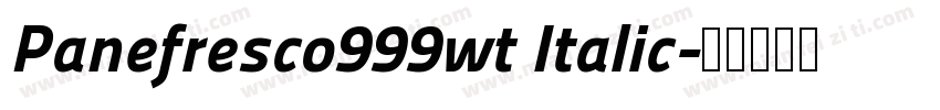 Panefresco999wt Italic字体转换